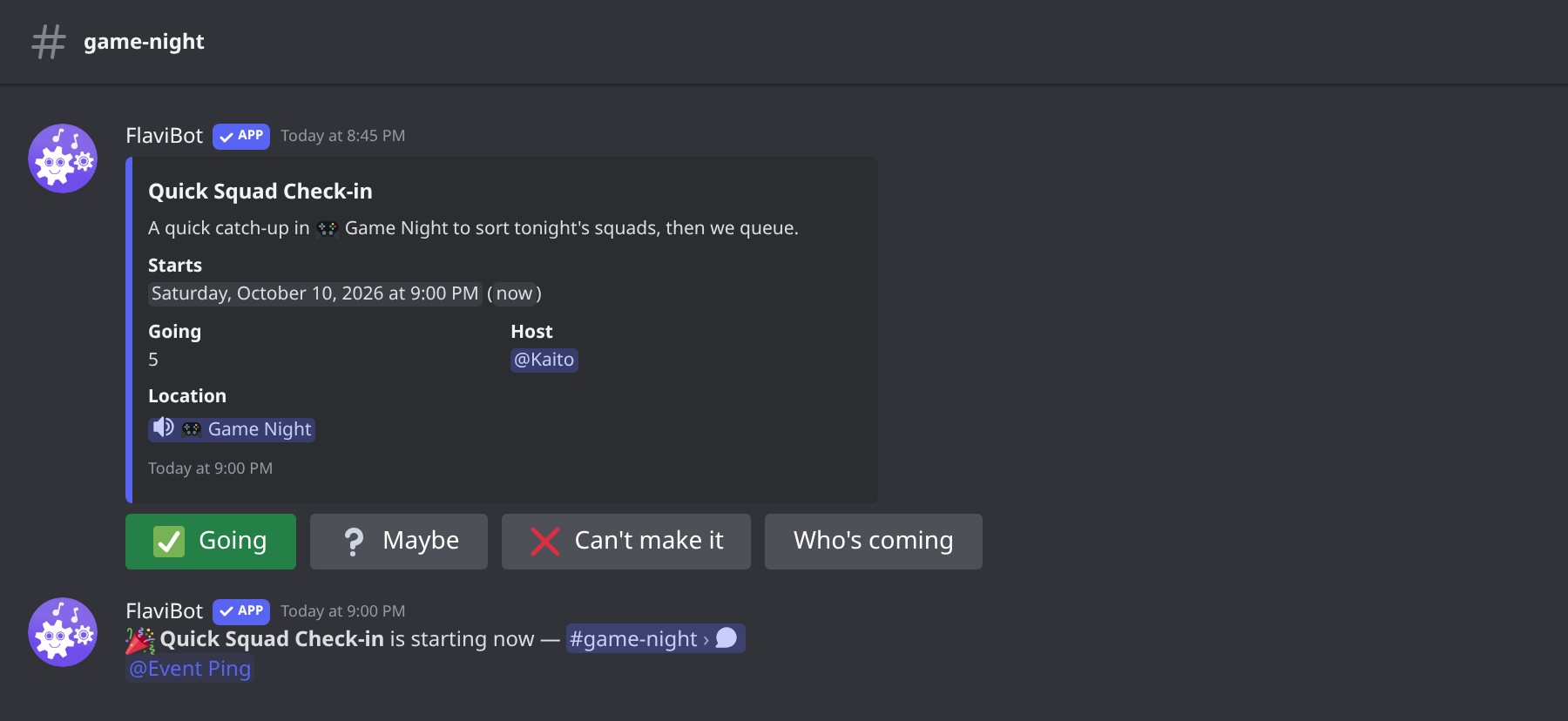 Announced in the channel when it starts.